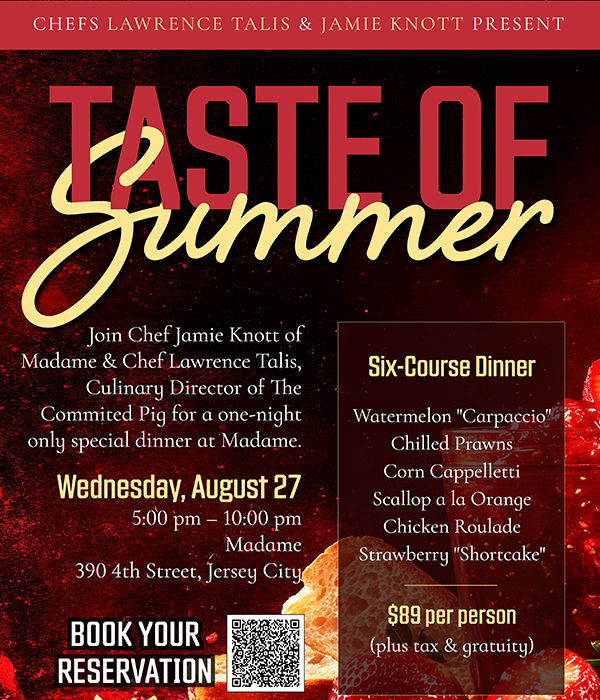 Taste of Summer Jamie Knott and Lawrence Talis Madame Restaurant Jersey City NJ